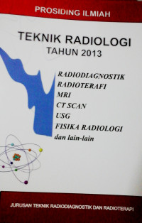 Prosiding Ilmiah Teknik Radiologi Tahun 2013