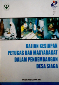 Kajian Kesiapan Petugas Dan Masyarakat Dalam Pengembangan Desa Siaga