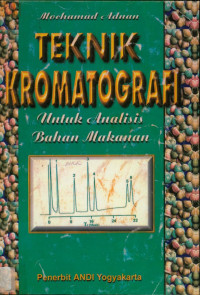 Teknik Kromatografi : Untuk Analisis Bahan Makanan