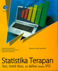 Statistika Terapan : Teori, Contoh kasus dan Aplikasi dengan SPSS