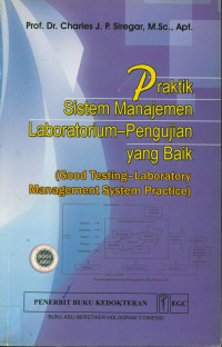 Praktik manajeman labolatorium pengujian yang baik ( good testing labolatory management system practice )