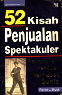 Lima Puluh Dua Kisah Penjualan Spektakuler; Penuturan Penjualan Terhebat Dunia