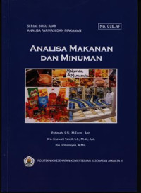 Analisa Makanan dan Minuman : Serial Buku Ajar Analisa Farmasi dan Makanan No.016.AF