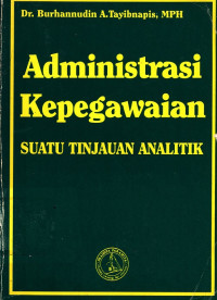 Administrasi Kepegawaian Suatu Tinjauan Analitik