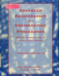 Advaced Radiographic and Angiographic Procedures : With an Introduction to Specialized Imaging