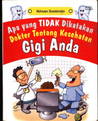 Apa yang tidak dikatakan Dokter tentang kesehatan Gigi anda