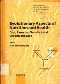 Evolutionary Aspects of Nutrition and Health Diet,Exercise,Genetics and Chronic Disease