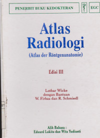 Atlas Radiologi : Atlas der Rontgenanatomie Edisi III