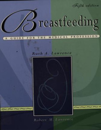 Breastfeeding : A Guide for The Medical Profession