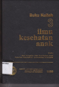 Buku Kuliah Ilmu Kesehatan Anak JILID 3 Cetakan 4