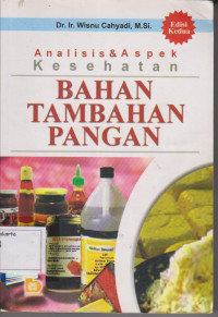 Analisis dan Aspek Kesehatan Bahan Tambahan Pangan Edisi Kedua