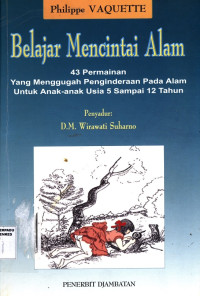 Belajar mencintai alam : 43 permainan yang nenggugah,...