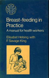 Breast-feeding in practice a manual for health workers