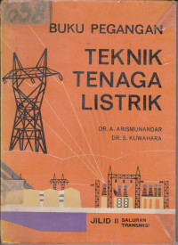 Buku Pegangan Teknik Tenaga Listrik Jilid II Saluran Transmisi cet kelima