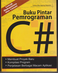 Buku Pintar Pemograman untuk Mahasiswa dan Umum C#