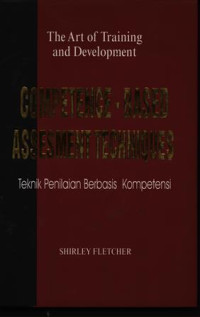 The Art of Training and Development : Competence - Based Assesment Techniques