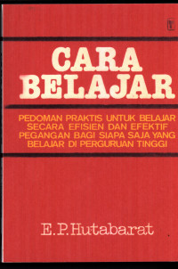 Cara Belajar Pedoman Praktis Untuk Belajar Secara Efisien dan Efektif Pegangan Bagi Siapa  Saja Yang ....