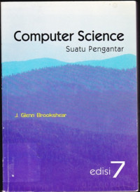 Computer Science : suatu pengantar Edisi 7