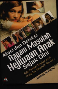 Atasi dan Deteksi Ragam Masalah Kejiwaan Anak sejak dini.Buku panduan lengkap orang tua,Pengaruh,Guru