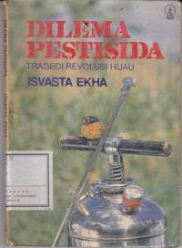 Dilema Pestisida : Tragedi Revolusi Hijau