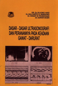 Dasar - Dasar Ultrasonografi dan Peranannya pada Keadaan Gawat - Darurat