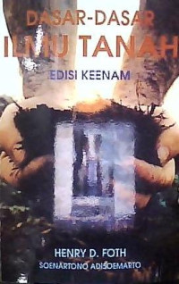 Dasar-dasar Ilmu Tanah (Fundamentals of soil science)