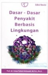 Dasar-dasar Penyakit Berbasis Lingkungan Edisi Revisi