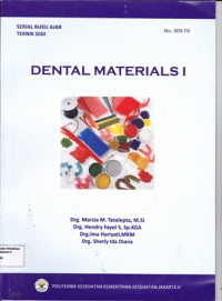 Dental Materials 1 : Serial Buku Ajar Teknik Gigi No.009.TG