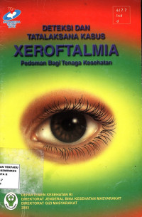 Deteksi dan Tatalaksana Kasus Xeroftalmia Pedoman Bagi Tenaga Kesehatan