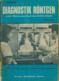 Diagnostik Rontgen: untuk Mahasiswa Klinik dan Dokter Umum Edisi Kedua