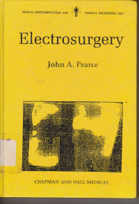 Electrosurgery : Medical Intstrumentation and Clinical Engineering