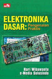 Elektronika dasar Pengenalan Praktis