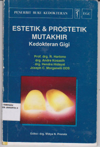 Estetik dan Prostetik Mutakhir Kedokteran Gigi