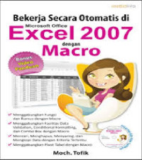 Bekerja Secara Otomatis di Microsoft Office Excel 2007 dengan Macro