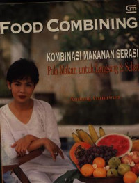 Food Combining Kombinasi Makanan Serasi Pola Makan Untuk Langsing & Sehat