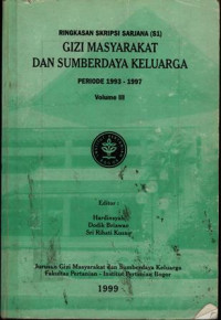 Ringkasan Skripsi Sarjana (S1) Gizi Masyarakat dan Sumberdaya Keluarga