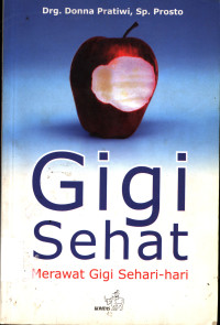 Gigi Sehat : merawat gigi sehari-hari