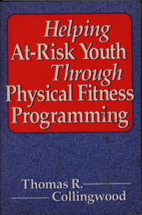 Helping At-Risk Youth Through Physical Fitness Programming