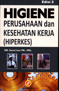 Higiene perusahaan dan kesehatan kerja (HIPERKES) Edisi 2