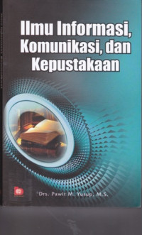 Ilmu Informasi, Komunikasi, dan Kepustakaan