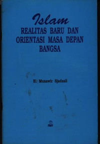 Islam Realitas Baru dan Orientasi Masa Depan Bangsa