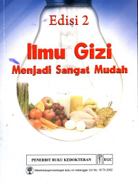 Ilmu Gizi Menjadi Sangat Mudah Edisi 2