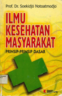 Ilmu Kesehatan Masyarakat Prinsip Prinsip Dasar Tahun 2003