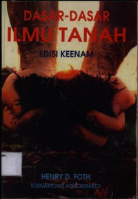 Dasar-dasar Ilmu Tanah Ed. Keenam