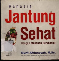 Rahasia Jantung Sehat Dengan Makanan Berkhasiat