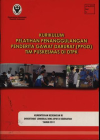 Kurikulum Pelatihan Penanggulangan Penderita Gawat Darurat (PPGD) TIM Puskesmas di DTPK