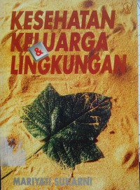 Kesehatan Keluarga  & Lingkungan