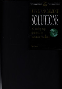 Key Management Solutions : 50 Leading Edge Solutions to Executive Problems