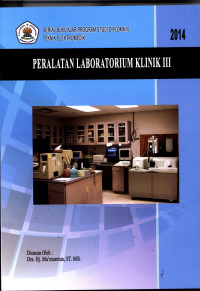 Peralatan Laboratorium Klinik III : Serial Buku Ajar Program Studi Diploma IV Teknik Elektromedik