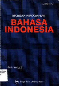 Beginilah Menggunakan Bahasa Indonesia